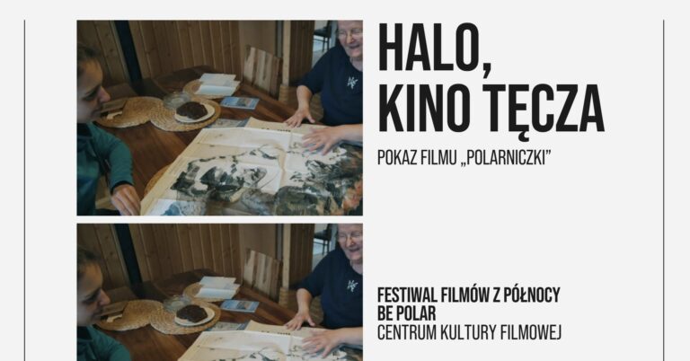 Kino Tęcza Warszawa pokaz filmu "Polarniczki"